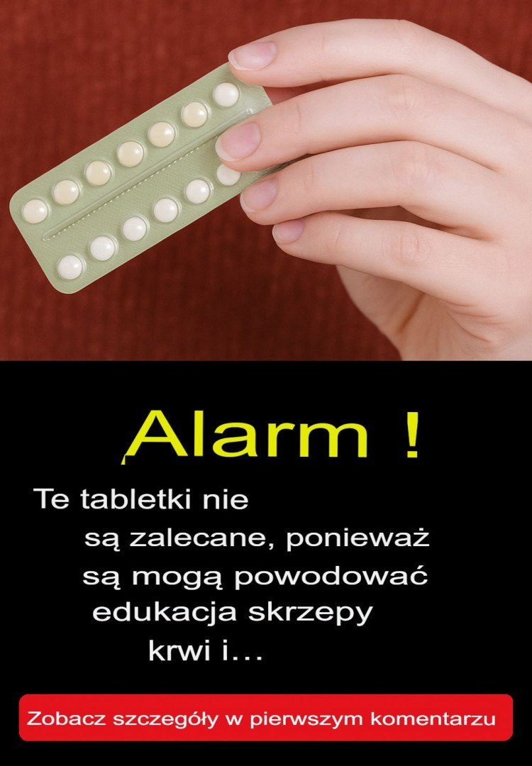 UWAGA! Nie zaleca się stosowania tych tabletek, ponieważ mogą powodować powstawanie zakrzepów krwi i…  Artykuł znajduje się w pierwszym komentarzu