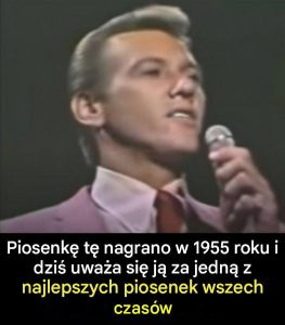 Ta piosenka z 1955 roku jest jedną z najlepszych, jakie kiedykolwiek nagrano