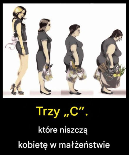 Trzy „C”, które niszczą kobietę w małżeństwie
