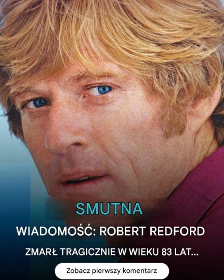 Robert Redford nie żyje: aktor miał 89 lat