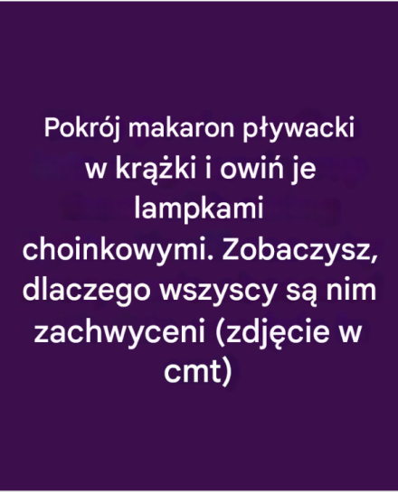 Pokrój makaron pływacki w krążki i owiń je lampkami choinkowymi. Zobaczysz, dlaczego wszyscy są nim zachwyceni.