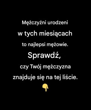 Miesiące urodzenia, w których wyłania się najlepszy kandydat na męża: Czy Twój mężczyzna znajduje się na tej liście?